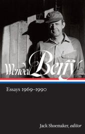 book Wendell berry : essays 1969-1990 (loa #316)