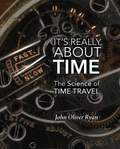 book It's Really About Time: The Science of Time Travel