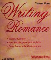 book Writing Romance: Create a Bestseller (Writing Series) (Self-Counsel Writing)