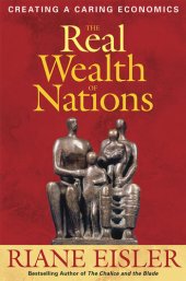 book The Real Wealth of Nations: Creating a Caring Economics