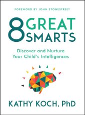 book 8 Great Smarts: Discover and Nurture Your Child's Intelligences