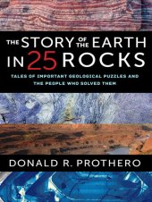 book The Story of the Earth in 25 Rocks: Tales of Important Geological Puzzles and the People Who Solved Them