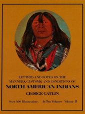 book Manners, Customs, and Conditions of the North American Indians, Volume II