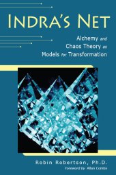 book Indra's Net: Alchemy and Chaos Theory as Models for Transformation