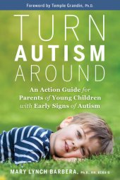 book Turn autism around : an action guide for parents of young children with early signs of autism