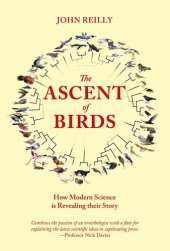 book Ascent of birds : how modern science is revealing their story