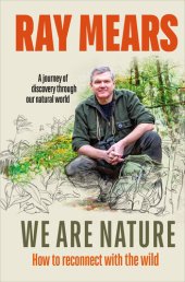 book We Are Nature: How to reconnect with the wild