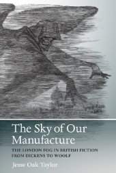 book Sky of Our Manufacture: The London Fog in British Fiction from Dickens to Woolf (Under the Sign of Nature)