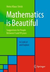 book Mathematics is Beautiful : Suggestions for people between 9 and 99 years to look at and explore