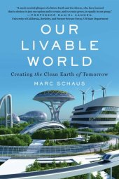 book Our Livable World: Creating the Clean Earth of Tomorrow