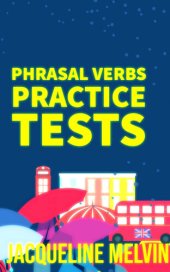 book PHRASAL VERBS : PRACTICE TESTS