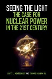 book Seeing the Light: The Case for Nuclear Power in the 21st Century