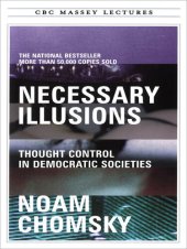 book Necessary illusions : thought control in democratic societies