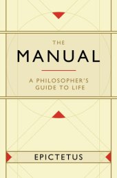 book The Manual: A Philosopher's Guide to Life (Stoic Philosophy Book 1)