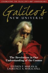 book Galileo's New Universe: The Revolution in Our Understanding of the Cosmos