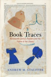 book Book traces : nineteenth-century readers and the future of the library