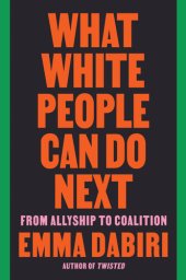 book What White People Can Do Next: From Allyship to Coalition