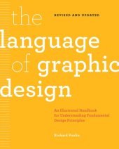 book The Language of Graphic Design Revised and Updated: An Illustrated Handbook for Understanding Fundamental Design Principles