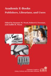 book Academic E-Books: Publishers, Librarians, and Users