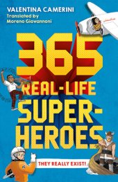 book 365 real-life superheroes.