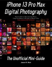 book iPhone 13 Pro Max Digital Photography: The Unofficial Mini-Guide - iOS 15 Edition