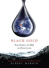 book Black Gold: The Story of Oil in Our Lives