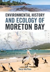 book Environmental History and Ecology of Moreton Bay