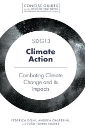 book SDG13 - Climate Action: Combatting Climate Change and its Impacts (Concise Guides to the United Nations Sustainable Development Goals)