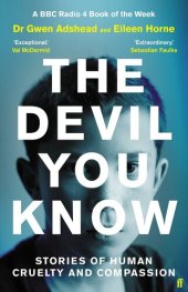 book The Devil You Know: Stories of Human Cruelty and Compassion