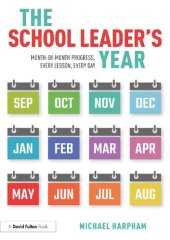 book The School Leader's Year: Month-By-Month Progress, Every Lesson, Every Day