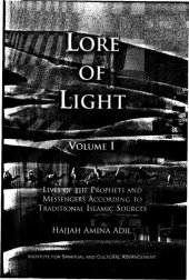 book Lore of Light: Lives of the Prophets and Messengers according to traditional Islamic sources