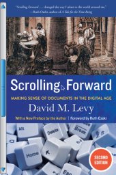 book Scrolling Forward: Making Sense of Documents in the Digital Age