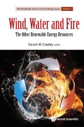 book Wind, Water and Fire: The Other Renewable Energy Resources: 7 (World Scientific Series in Current Energy Issues)