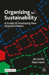 book Organizing For Sustainability: A Guide To Developing New Business Models