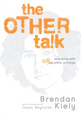 book The Other Talk: Reckoning with Our White Privilege