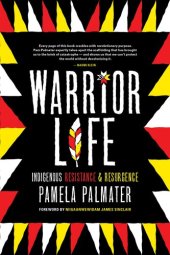 book Warrior Life: Indigenous Resistance and Resurgence