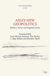 book Asia’s New Geopolitics: Military Power and Regional Order