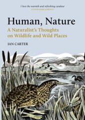 book Human, Nature: A Naturalist’s Thoughts on Wildlife and Wild Places