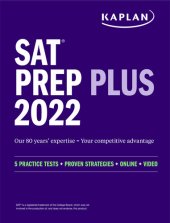 book SAT Prep Plus 2022: 5 Practice Tests + Proven Strategies + Online + Video (Kaplan Test Prep)