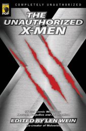 book The Unauthorized X-Men: SF And Comic Writers on Mutants, Prejudice, And Adamantium (Smart Pop)