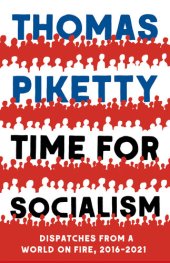 book Time for socialism : dispatches from a world on fire, 2016-2021