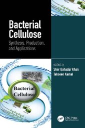 book Bacterial Cellulose: Synthesis, Production, and Applications