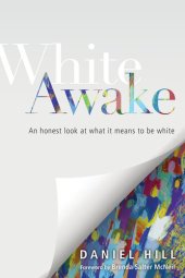 book White Awake: An Honest Look at What It Means to Be White