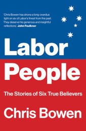 book Labor People: The Stories of Six True Believers