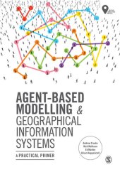 book Agent-Based Modelling and Geographical Information Systems: A Practical Primer