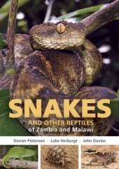 book Field Guide to Snakes and other Reptiles of Zambia and Malawi (Struik Nature Field Guides)