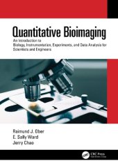 book Quantitative Bioimaging: An Introduction to Biology, Instrumentation, Experiments, and Data Analysis for Scientists and Engineers (Textbook Series in Physical Sc)