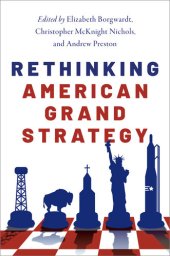 book Rethinking American Grand Strategy