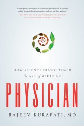 book Physician : how science transformed the art of medicine