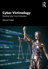 book Cyber Victimology: Decoding Cyber-Crime Victimisation